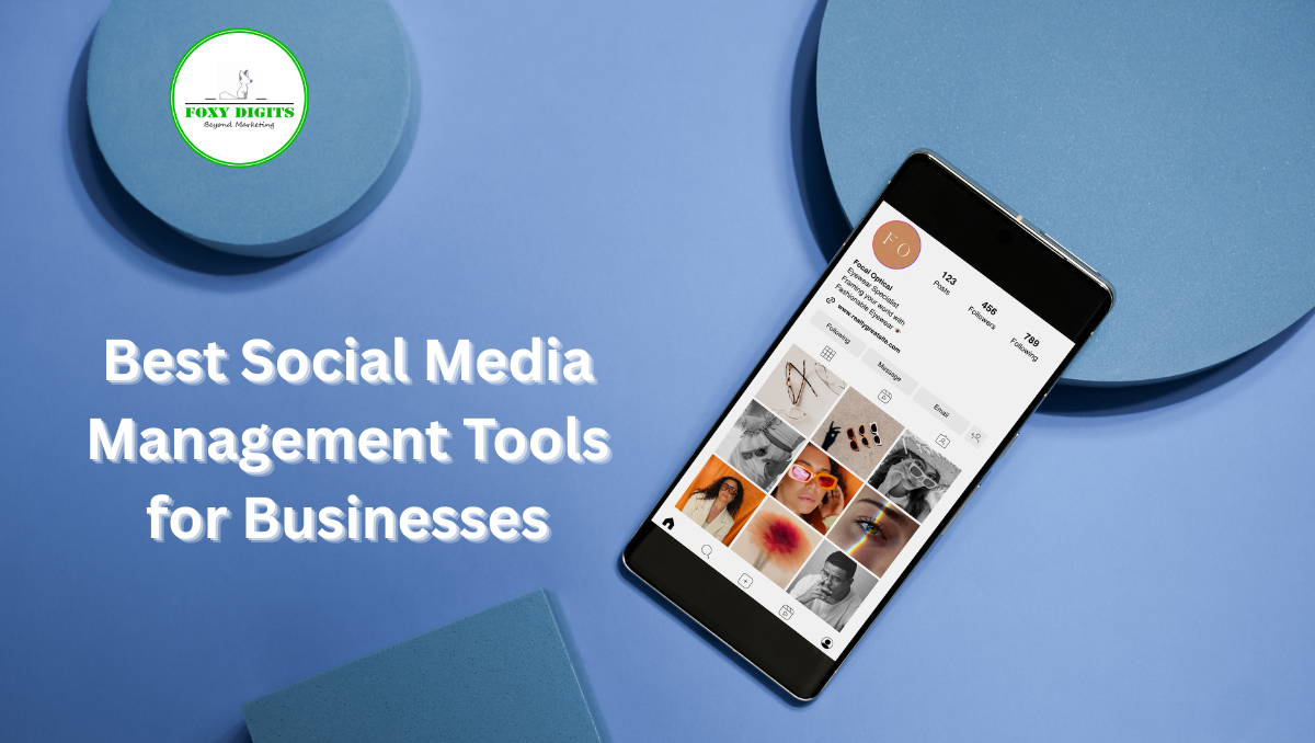 Best Social Media Management Tools for Businesses